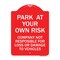 Signmission Park at Your Own Risk Company Not Responsible for Loss or Damage to Vehicles, A-DES-RW-1824-23491 A-DES-RW-1824-23491 - alternate 1